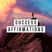 25 Positive Affirmations for Success, Abundance, and Confidence
