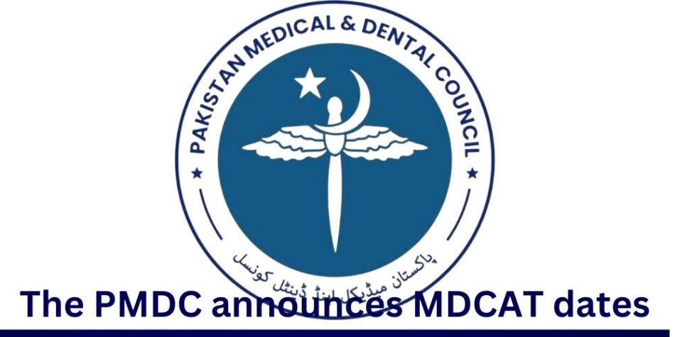 The PMDC announces MDCAT dates